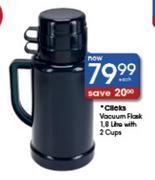 Clicks Vacuum Flask-1.8L With 2 Cups-Each