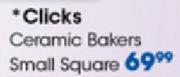 Clicks Ceramic Bakers Small Square-Each