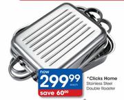 Clicks Home Stainless Steel Double Roaster-Each 