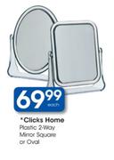 Clicks Home Plastic 2-Way Mirror Square Or Oval Each