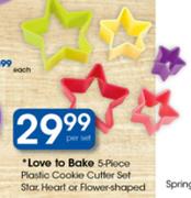 Love To Bake 5-Piece Plastic Cookie Cutter Set Star, Heart Or Flower-Shaped-Per Set