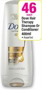 Dove Hair Therapy Shampoo Or Conditioner-400Ml Each