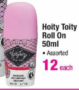 Hoity Toity Roll On-50Ml Each