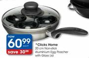 Clicks Home Non-Stick Aluminium Egg Poocher With Glass Lid-20cm Each