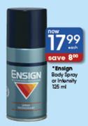 Ensign Body Spray or Intensity-125ml Each