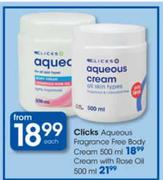 Clicks Aqueous Fragrance Free Body Cream-500ml Each