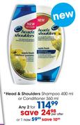 Head & Shoulders Shampoo-400ml Or Conditioner-360ml-Each