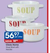 Clicks Home Soup Bowl With Handle