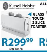 Russell Hobbs Glass Touch 2 Slice Toaster