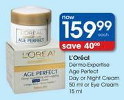 L'Oreal Dermo-Expertise Age Perfect Day Or Night Cream-50ml Or Eye Cream-15ml Each