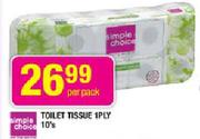 Simple Choice Toilet Tissue 1 Ply-10's Per Pack
