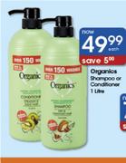 Organics Shampoo Or Conditioner-1Ltr Each
