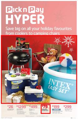 Pick n Pay Hyper: Save Big On All Your Holiday Favourites From Coolers To Camping Chairs  ( 01 Dec - 16 Dec 2013), page 1