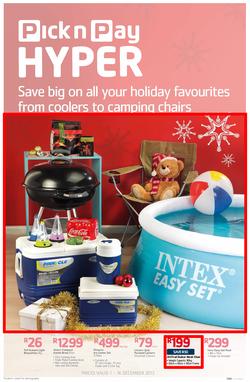 Pick n Pay Hyper: Save Big On All Your Holiday Favourites From Coolers To Camping Chairs  ( 01 Dec - 16 Dec 2013), page 1