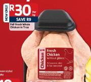 PnP Fresh-Whole Chicken In Tray-Per kg