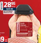 PnP Fresh Whole Chicken In Tray-Per Kg
