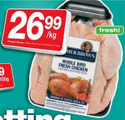 Farmer Brown Whole Bird Fresh Chicken in Tray-Per Kg
