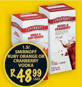 Smirnoff Ruby Orange or Cranberry Vodka-1.5L