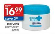 Skin Clinic Body Cream-300ml each