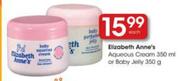 Elizabeth Anne's Aqueous Cream-350ml or Baby Jelly-350gm-each