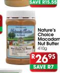 Nature's Choice Macadamia Nut Butter-410g