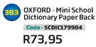 Oxford-Mini School Dictionary Paper Back SCDIC179904