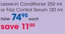 Curl Care Leave-In Conditioner 250ml Or Frizz Control Serum 120ml-Each