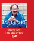 Jan De Wet Hoe Groot Is U