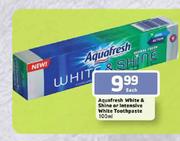 Aquafresh White & Shine Or Intensive White Toothpaste-100ml