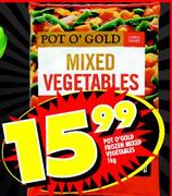 Pot O' Gold Frozen Mixed Vegetables-1kg