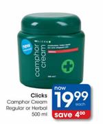 Clicks Camphor Cream Regular Or Herbal-500ml