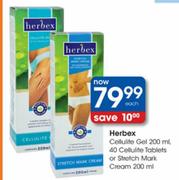 Herbex Cellulite Gel-200ml, Cellulite Tablets-40's Or Stretch Mark Cream-200ml Each