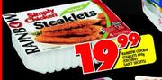 Rainbow Chicken Steaklets-400g (Excludes Saucy Secrets)
