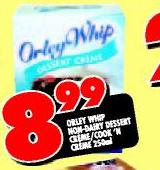 Orley Whip Non-Dairy Dessert Creme/Cook 'N Creme-250ml