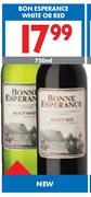 Bon Esperance White Or Red-750ml