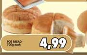 Pot Bread-700gm Each
