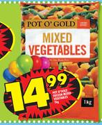Pot O Gold Frozen Mixed Vegetables-1kg