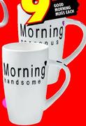 Good Morning Mugs-Each
