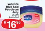 Vaseline Blue Seal Petroleum Jelly Assorted-250ml