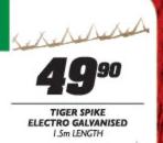 Tiger Spike Electro Galvanised-1.5m Lenght