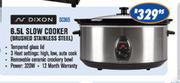 Dixon Slow Cooker (Brushed Stainless Steel)-6.5L