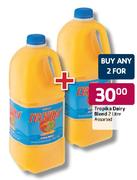 Tropika Dairy Blend Assorted-2x2L