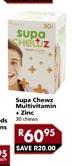 Supa Chews MultiVitamin(Zinc)-30 Chews