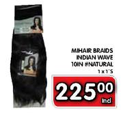 Mihair Braids Indian Wave 10IN #Natural-1 x 1's