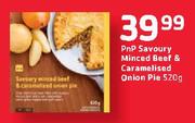 PnP Savoury Minced Beef & Caramelised Onion Pie-520g