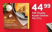 PnP Chunky Roast Chicken Pie-520g