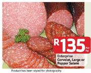 Enterprise Cervelat, Large Or Pepper Salami- Per Kg