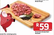 Fresh SA A Grade Beef Goulash - Per Kg