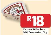 Fairview White Rock With Cranberries-100gm