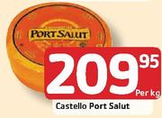 Castello Port Salut-Per Kg